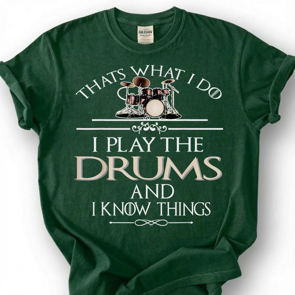 Drummer Play Drums Know Things Funny Quote Shirt, Vintage Drum Kit Sarcastic Tee, Percussion Music Lover Gift T-Shirt, Band Musician Top