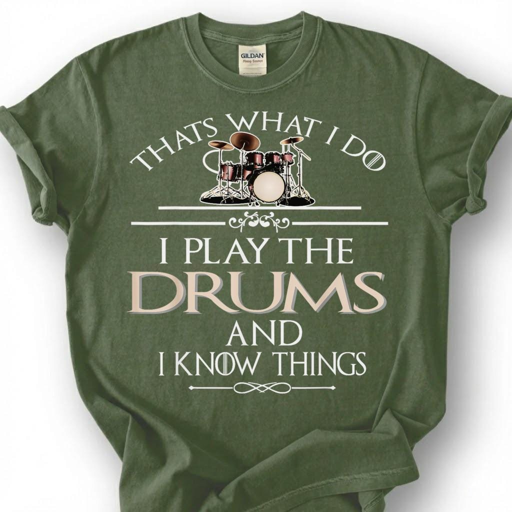 Drummer Play Drums Know Things Funny Quote Shirt, Vintage Drum Kit Sarcastic Tee, Percussion Music Lover Gift T-Shirt, Band Musician Top