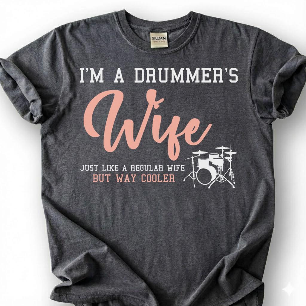 Drummer Wife Way Cooler Funny Quote Shirt, Drum Kit Silhouette Sarcastic Tee, Music Lover Spouse Gift T-Shirt, Band Musician Wifey Top