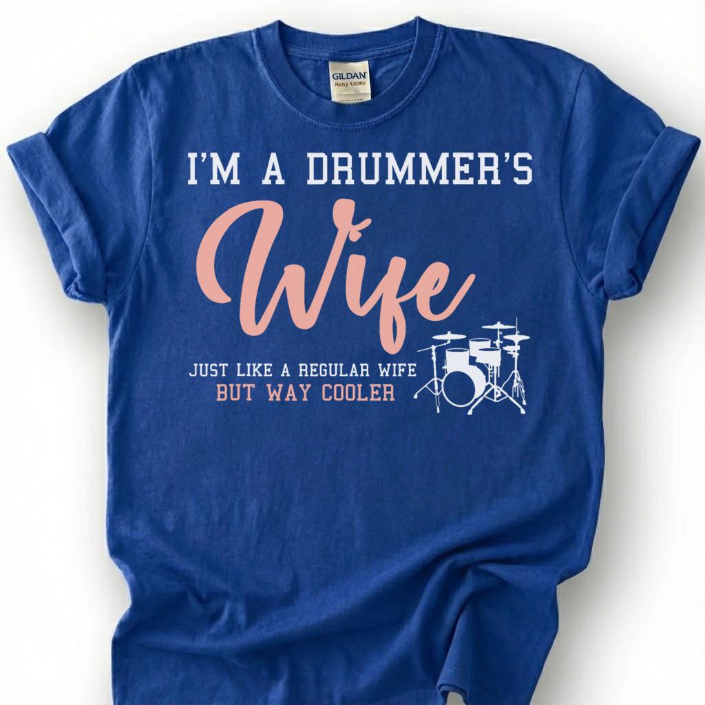 Drummer Wife Way Cooler Funny Quote Shirt, Drum Kit Silhouette Sarcastic Tee, Music Lover Spouse Gift T-Shirt, Band Musician Wifey Top