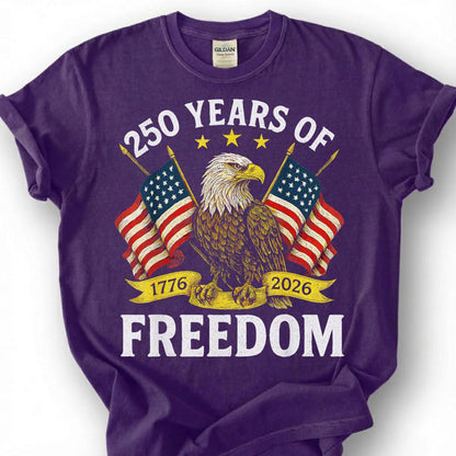 250 Years Of Freedom 1776 2026 Shirt, America Bald Eagle Flag Tee, USA Semiquincentennial Top, Patriotic Anniversary Apparel, July 4th Gift