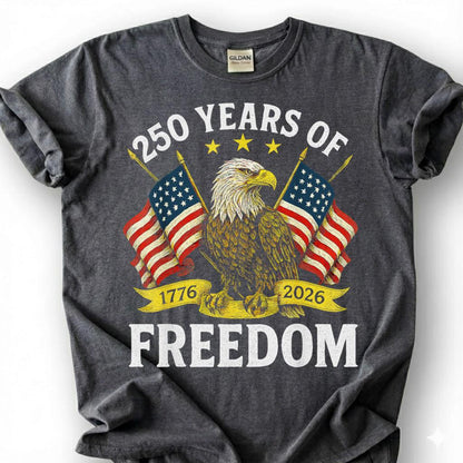 250 Years Of Freedom 1776 2026 Shirt, America Bald Eagle Flag Tee, USA Semiquincentennial Top, Patriotic Anniversary Apparel, July 4th Gift